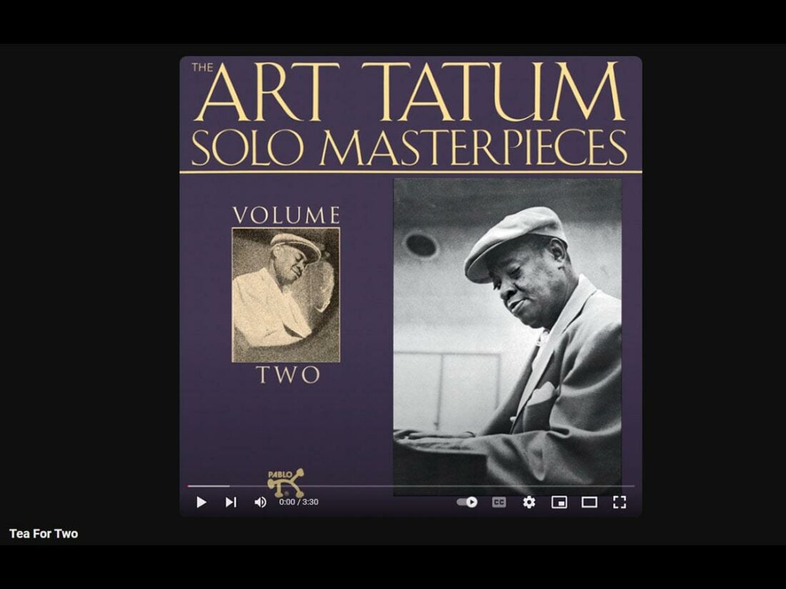 Tea for Two - Art Tatum (The Tatum Group Masterpieces, Vol. 2) [From: Youtube]