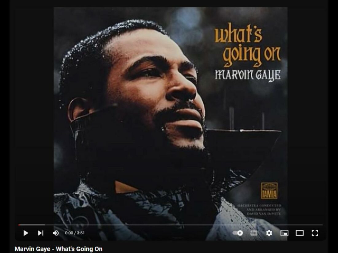 What's Going On - Marvin Gaye (What's Going On) [From: Youtube]